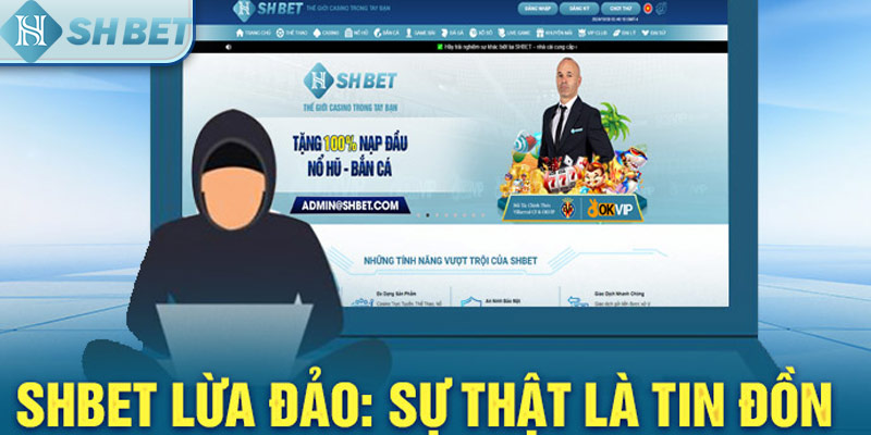 Lý giải lý do vì sao lại có tin đồn thất thiệt về shbet